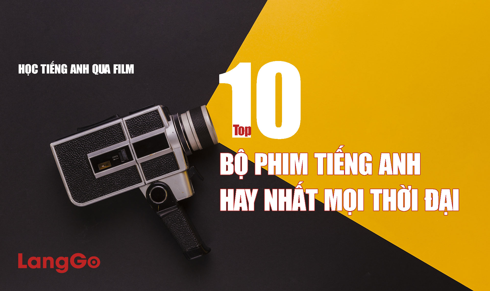 LangGo - Tăng level nghe nói với 10 bộ phim tiếng Anh truyền cảm hứng kinh điển