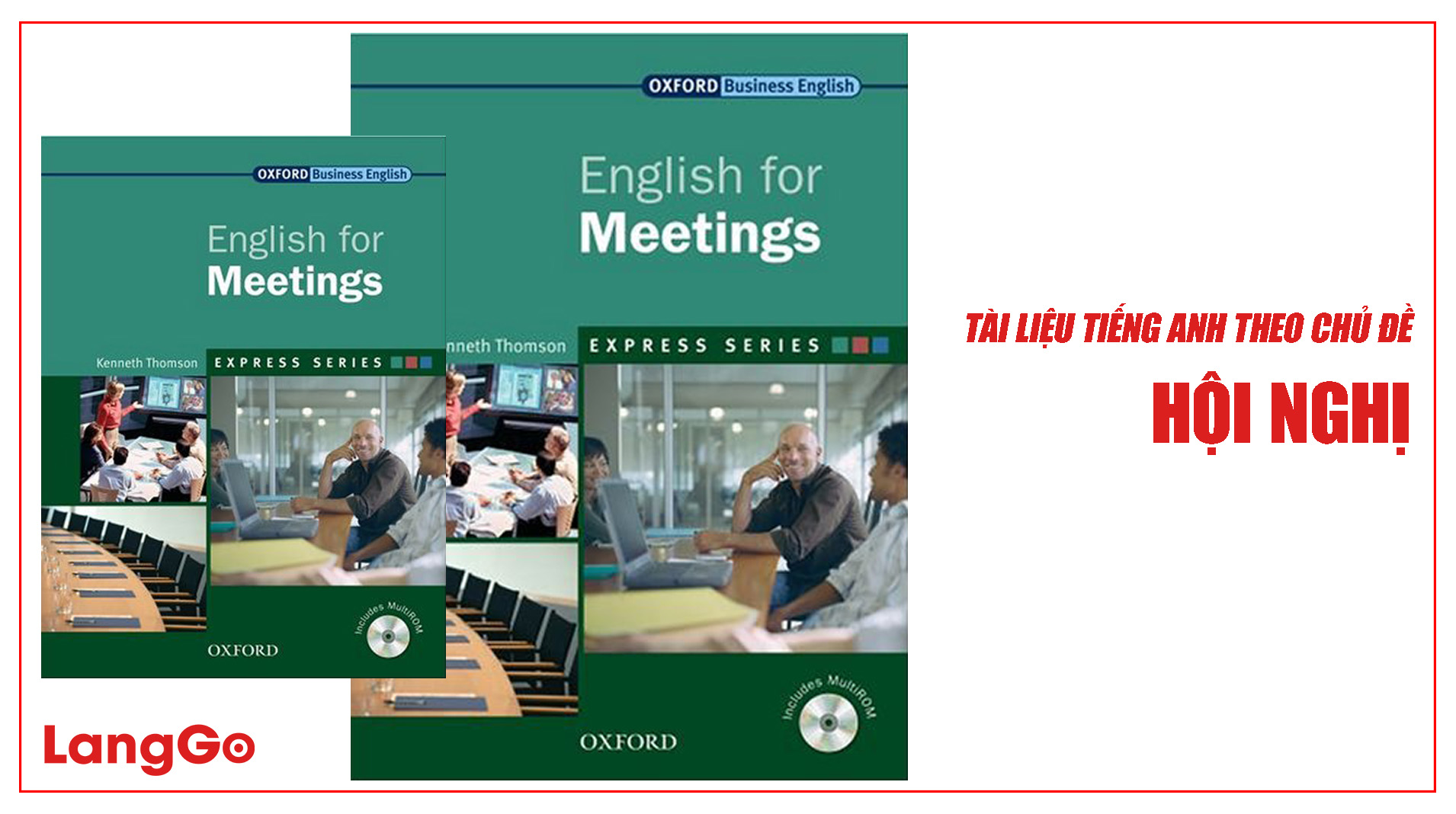 LangGo - Tài liệu tiếng Anh trong hội nghị chuyên nghiệp - English for Meetings