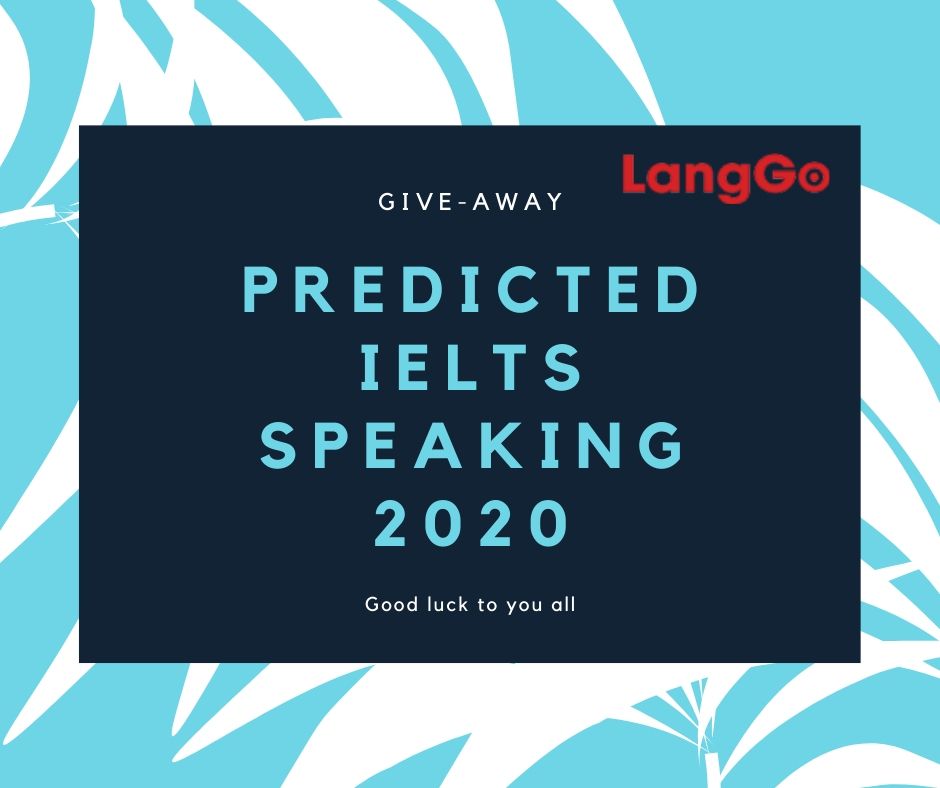Bộ đề dự đoán IELTS speaking 2020