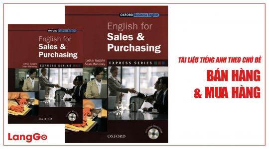 Tài liệu tiếng Anh thông dụng cho bán hàng - English for Sale & Purchasing