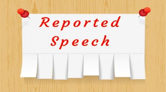 Luyện thi IELTS Grammar: Câu tường thuật (Reported speech)